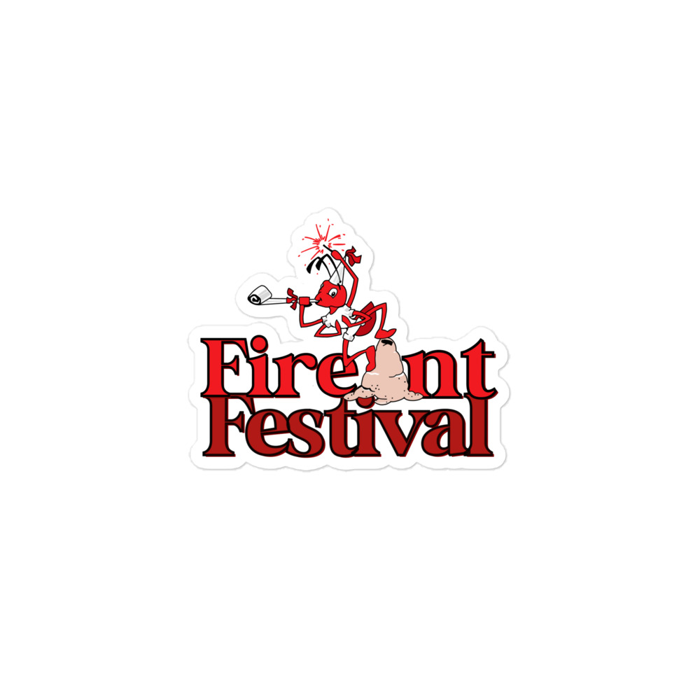 Fire Ant Festival Bubble-free stickers
